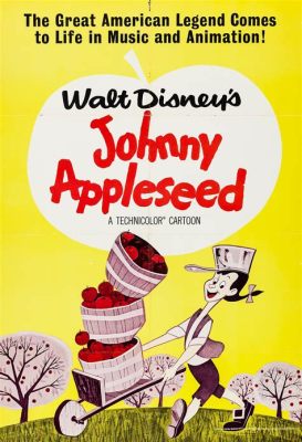  Johnny Appleseed Bir Amerikan Efsanesinin Gizemli Yolculuğu ve Doğanın Güzelliğiyle Bağlantısı!